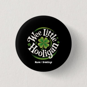 Wee Little Hooligan St. Patrick's Day Funny Irish Button