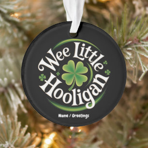 Wee Little Hooligan St. Patrick's Day Funny Irish Ornament