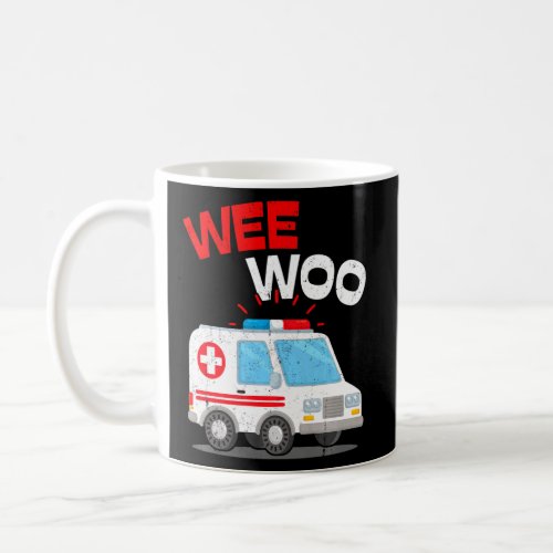 Wee Woo Ambulance AMR  EMS EMT Paramedic Emergency Coffee Mug