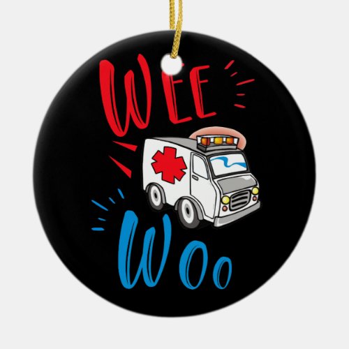 WEE WOO AMR EMT AMR Paramedic Ambulance Ceramic Ornament