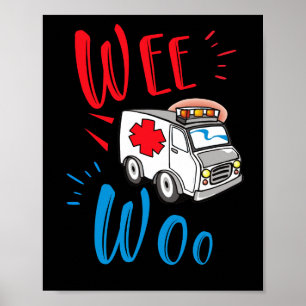 WEE WOO AMR EMT AMR Paramedic Ambulance Poster