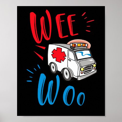 WEE WOO AMR EMT AMR Paramedic Ambulance Poster