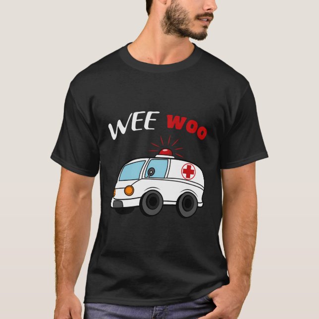 Wee Woo Firefighter Or Rescuer T-Shirt (Front)