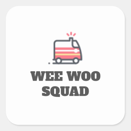 Wee Woo Squad 911 Ambulance Square Sticker