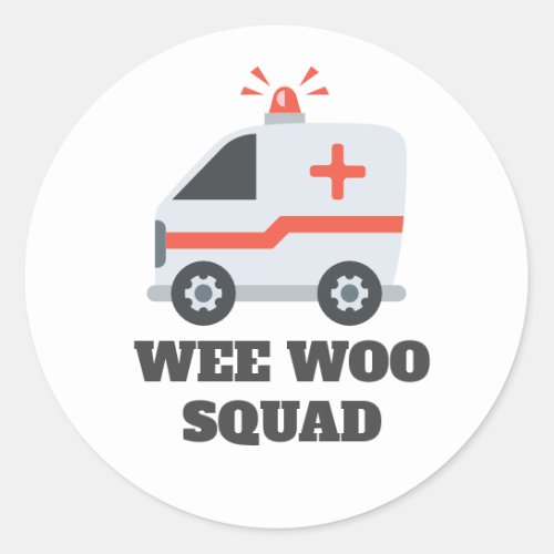 Wee Woo Squad Ambulance EMS 911 Classic Round Sticker