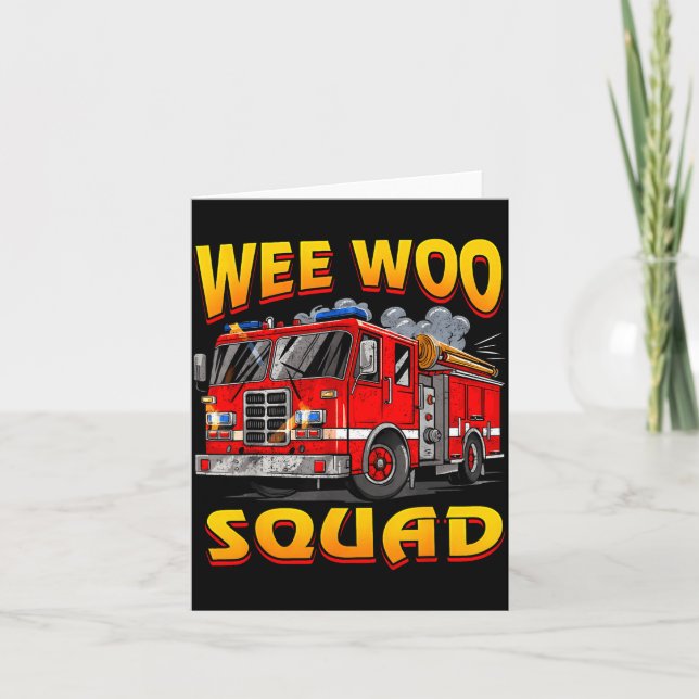 Wee Woo Squad Firefighter Truck Lover Fireman Crew Card (Front)