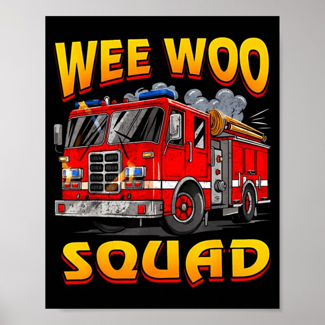 Wee Woo Squad Firefighter Truck Lover Fireman Crew Poster (Front)