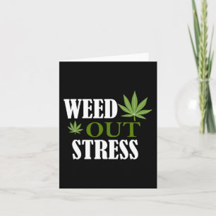 Weed Out Stress Mental Health Awareness Card
