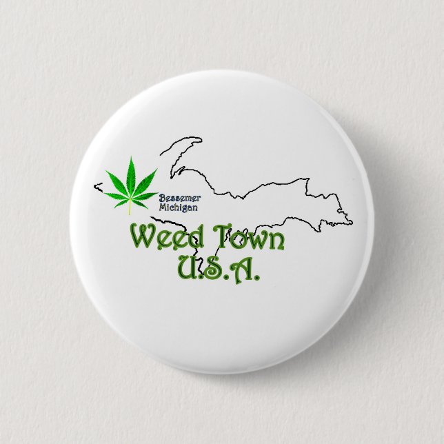 Weed Town U.S.A. Button, Bessemer Michigan Button (Front)