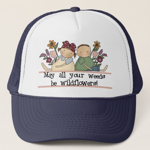 Weeds Be Wildflowers Trucker Hat