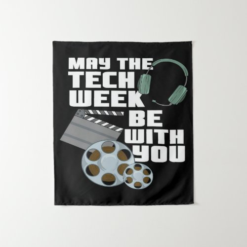 Week Tech Be With You  Acting Gift Tapestry