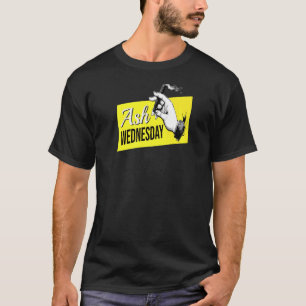 Weekday Ash Wednesday Cigars Apparel For Men Women T-Shirt