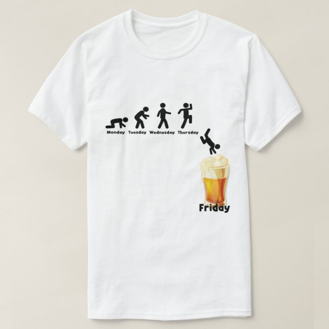 Weekday Evolution Beer Friday Party Drinking   T-Shirt (Design Front)