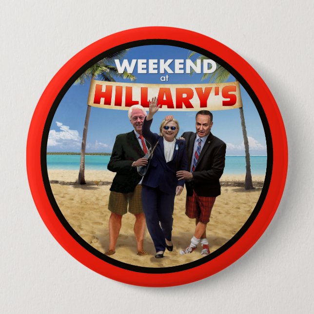 Weekend at Hillary's Button (Front)