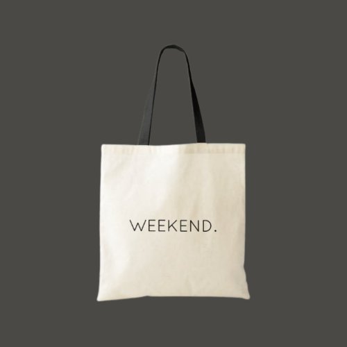 Weekend Chill Time Modern Typography Budget Tote Bag