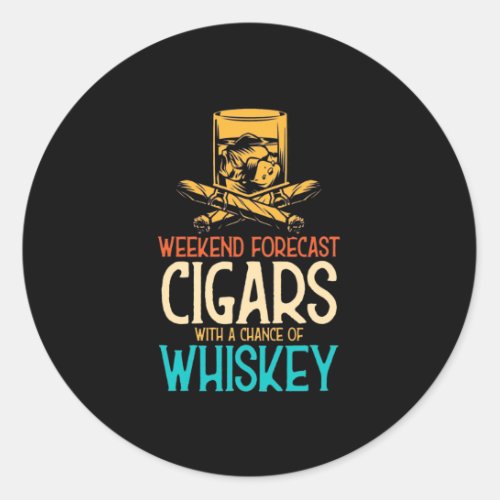 Weekend Cigars With A Chance Of Whiskey Classic Round Sticker