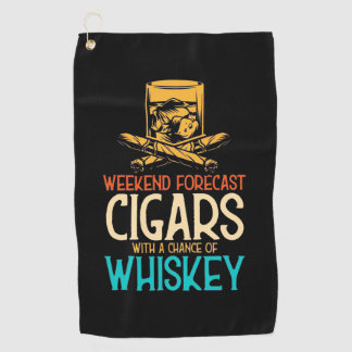 Weekend Cigars With A Chance Of Whiskey Golf Towel