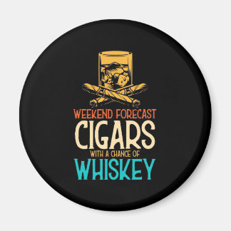 Weekend Cigars With A Chance Of Whiskey Magnet