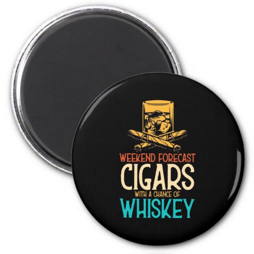 Weekend Cigars With A Chance Of Whiskey Magnet