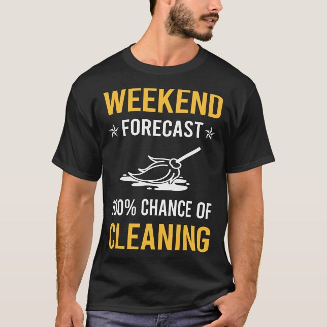 Weekend Cleaning T-Shirt (Front)