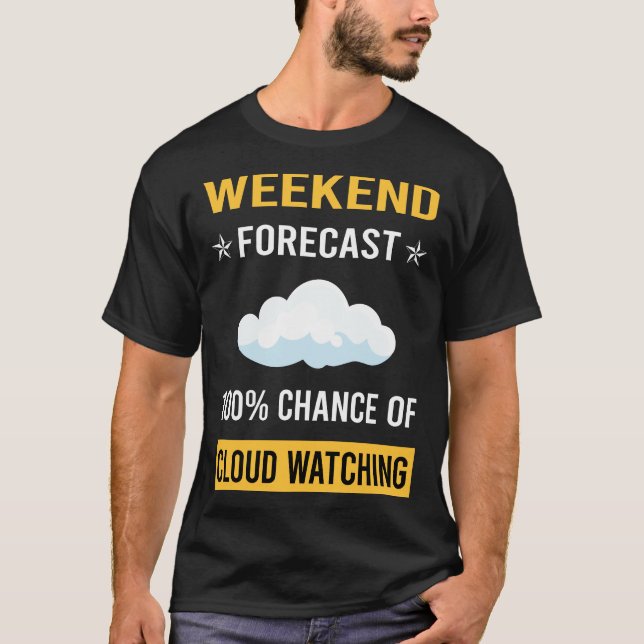 Weekend Cloud Watching T-Shirt (Front)