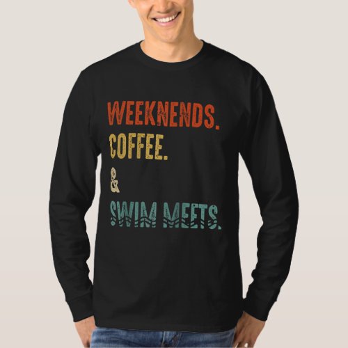 Weekend Coffee Swim Meets Retro Drink Coffee Swimm T_Shirt