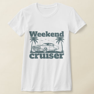 Weekend Cruiser T-Shirt