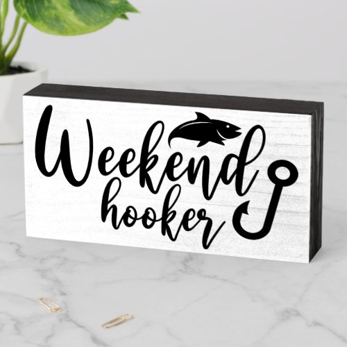 Weekend Fisherman Wooden Box Sign