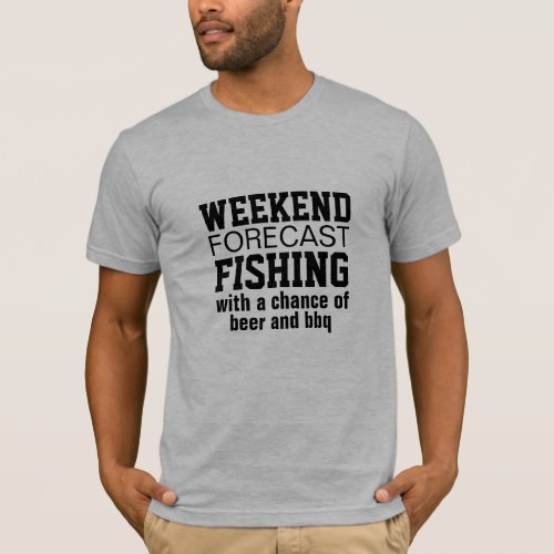 weekend forcast fishing funny beer bbq summer fun T_Shirt