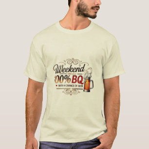 Weekend Forecast: 100% BBQ & Beer – Funny Grill T-Shirt