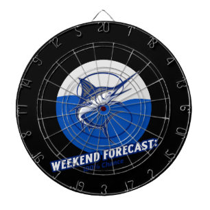 Weekend Forecast 100% Chance Dart Board