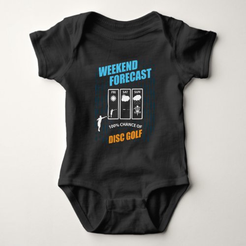 Weekend Forecast 100 Chance of Disc Golf _ Frolf Baby Bodysuit