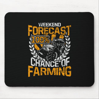 Weekend Forecast 100 Chance Of Farming Tractor Mouse Pad