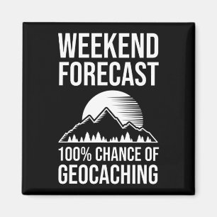 Weekend Forecast - 100% Chance of Geocaching Magnet