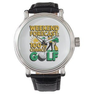 Weekend Forecast 100% Chance of Golf Watch
