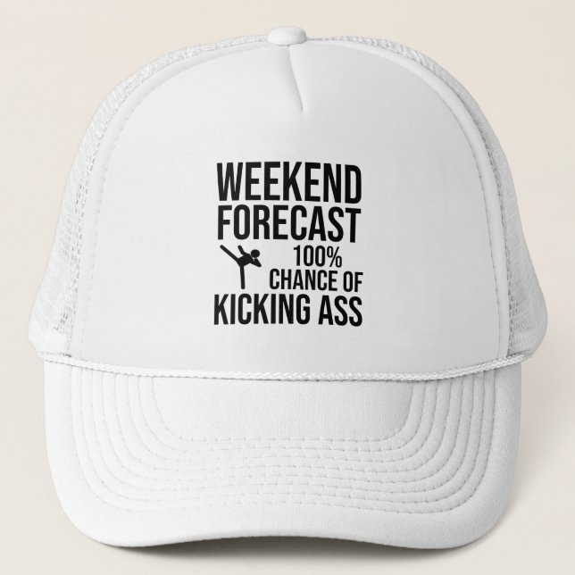 Weekend Forecast - 100% Chance of Kicking-Ass Trucker Hat (Front)
