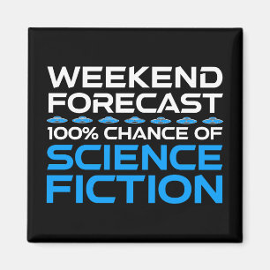 Weekend Forecast - 100% Chance of Science Fiction Magnet