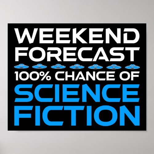 Weekend Forecast - 100% Chance of Science Fiction