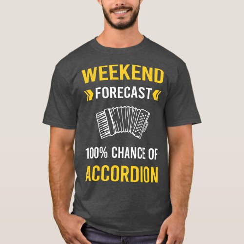 Weekend Forecast Accordion Accordionist T_Shirt