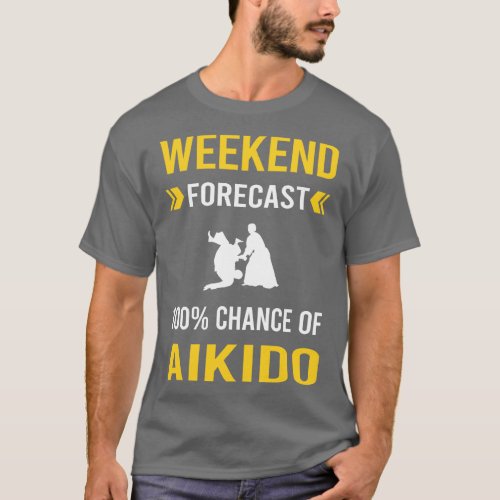 Weekend Forecast Aikido T_Shirt