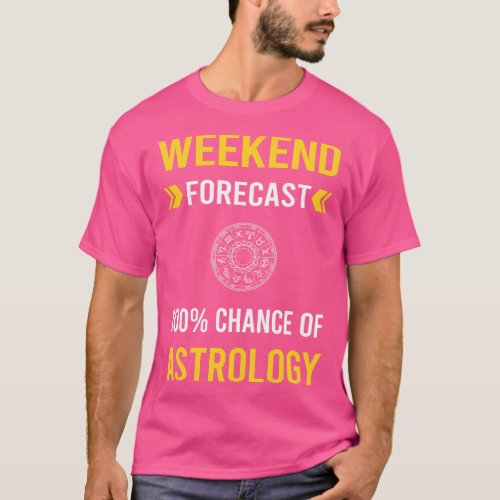 Weekend Forecast Astrology Astrologer T_Shirt