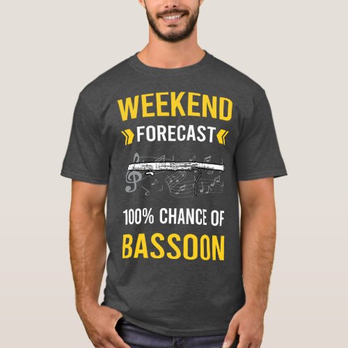 Weekend Forecast Bassoon Bassoonist T_Shirt