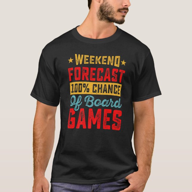 Weekend Forecast Boardgame Board Game Player Meepl T-Shirt (Front)