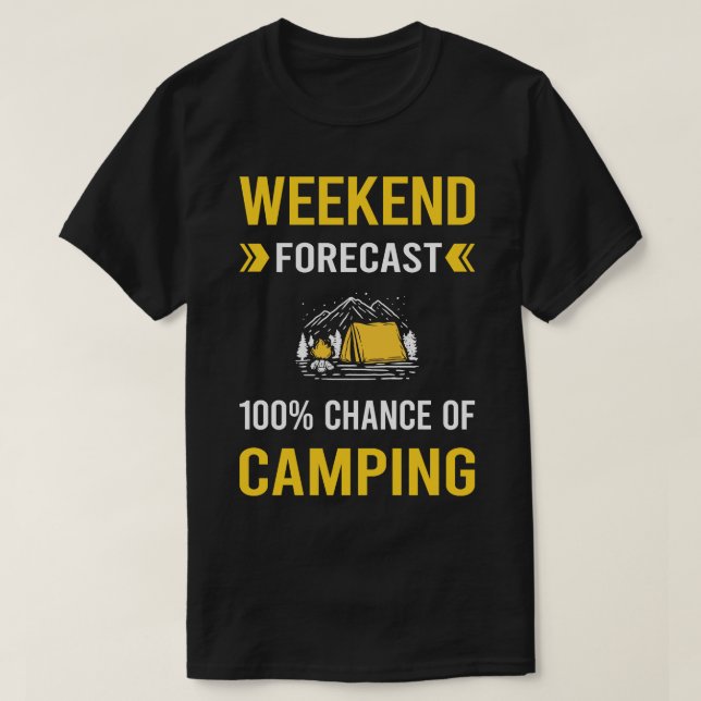 Weekend Forecast Camping Camp Camper T-Shirt (Design Front)