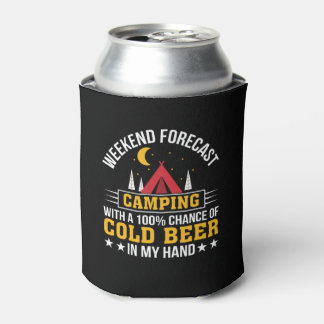 Weekend Forecast Camping Cold Beer In Hand Can Cooler