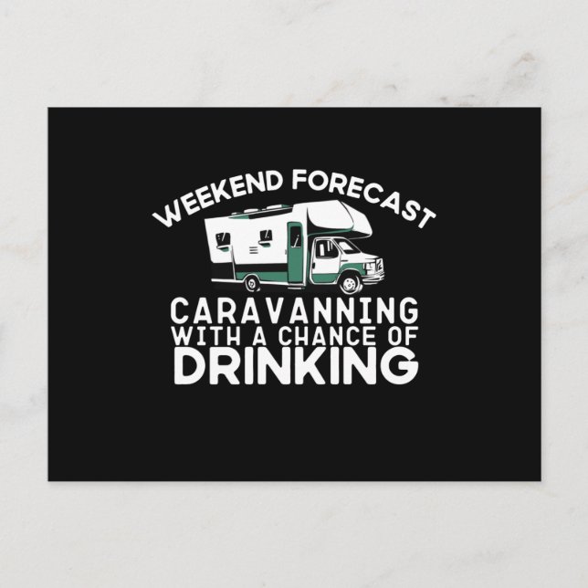 Weekend Forecast - Caravaninng Drinking Postcard (Front)