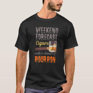 Weekend Forecast Cigars And Bourbon Scotch Whiskey T-Shirt