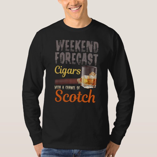 Weekend Forecast Cigars And Scotch Whiskey Bourbon T-Shirt (Front)