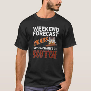Weekend Forecast Cigars And Scotch Whiskey Bourbon T-Shirt