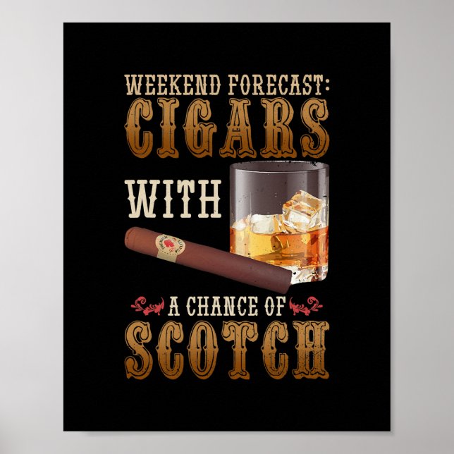 Weekend Forecast Cigars And Scotch Whiskey Poster (Front)